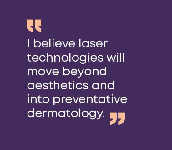 4. Welche Laserinnovation wird Ihrer Meinung nach in den nächsten fünf Jahren ein fester Bestandteil der ästhetischen Praxis werden? 4. Welche Laserinnovation wird Ihrer Meinung nach in den nächsten fünf Jahren ein fester Bestandteil der ästhetischen Praxis werden?